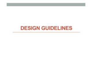 DESIGN GUIDELINES
 