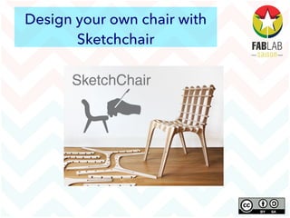 Design your own chair with
Sketchchair
 