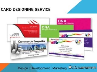 CARD DESIGNING SERVICE
Design | Development | Marketing
 