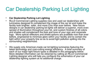 Car Dealership Parking Lot Lighting  ,[object Object],[object Object],[object Object],[object Object]