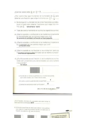 5



                                                       5



              4/6 6/9 8/12 10/15




Se aumenta la cantidad y la fracción se hace pequeña



   La fracción crece



  Una fracción equivalente




     Se reduce




                                                 9

                                            12




                       9/12
 