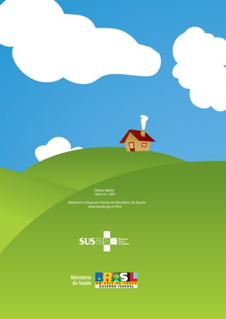 0800 61 1997

Biblioteca Virtual em Saúde do Ministério da Saúde
              www.saude.gov.br/bvs
 