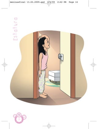 meninasfinal 13.02.2009.qxd   3/4/09   2:42 PM   Page 14




 Estatura




        14
 