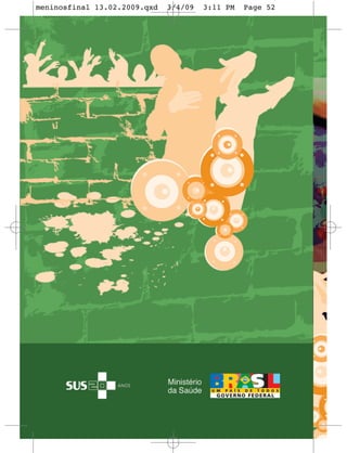 meninosfinal 13.02.2009.qxd   3/4/09   3:11 PM   Page 52
 