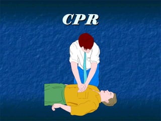 CPR
 