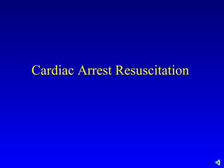 Cardiac Arrest Resuscitation  