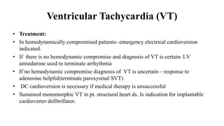 Ventricular Fibrillation (VF)
• Chaotic pattern of electrical activity in the ventricles in which electrical impulse arise...