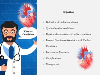 Contisions cardiac conditions origional for educational uses includes defination ...