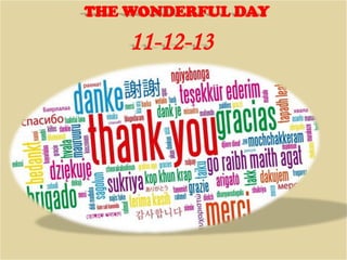 THE WONDERFUL DAY

11-12-13

 