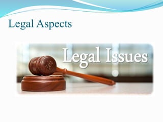 Legal Aspects
 