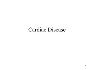 Cardiac Disease 