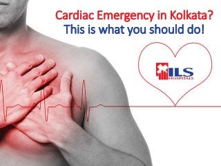 Cardiac Emergency in Kolkata?
This is what you should do!
 