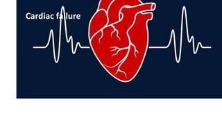 Cardiac failure
 