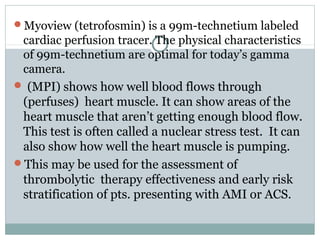 Myoview Injection Cardiac function testing | PPT