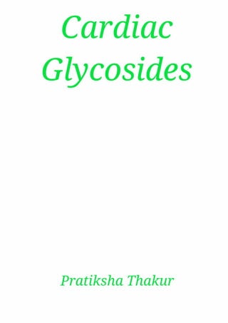 Cardiac Glycosides .....................