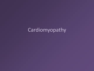 Cardiomyopathy  