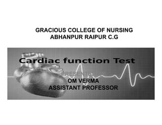 GRACIOUS COLLEGE OF NURSING
ABHANPUR RAIPUR C.G
PRESENTED BY
OM VERMA
ASSISTANT PROFESSOR
 