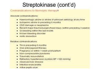 Streptokinase (cont’d) 