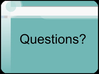 Questions? 