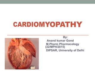 By:
Anand kumar Gond
M.Pharm Pharmacology
(32/MPH/2015)
DIPSAR, University of Delhi
 