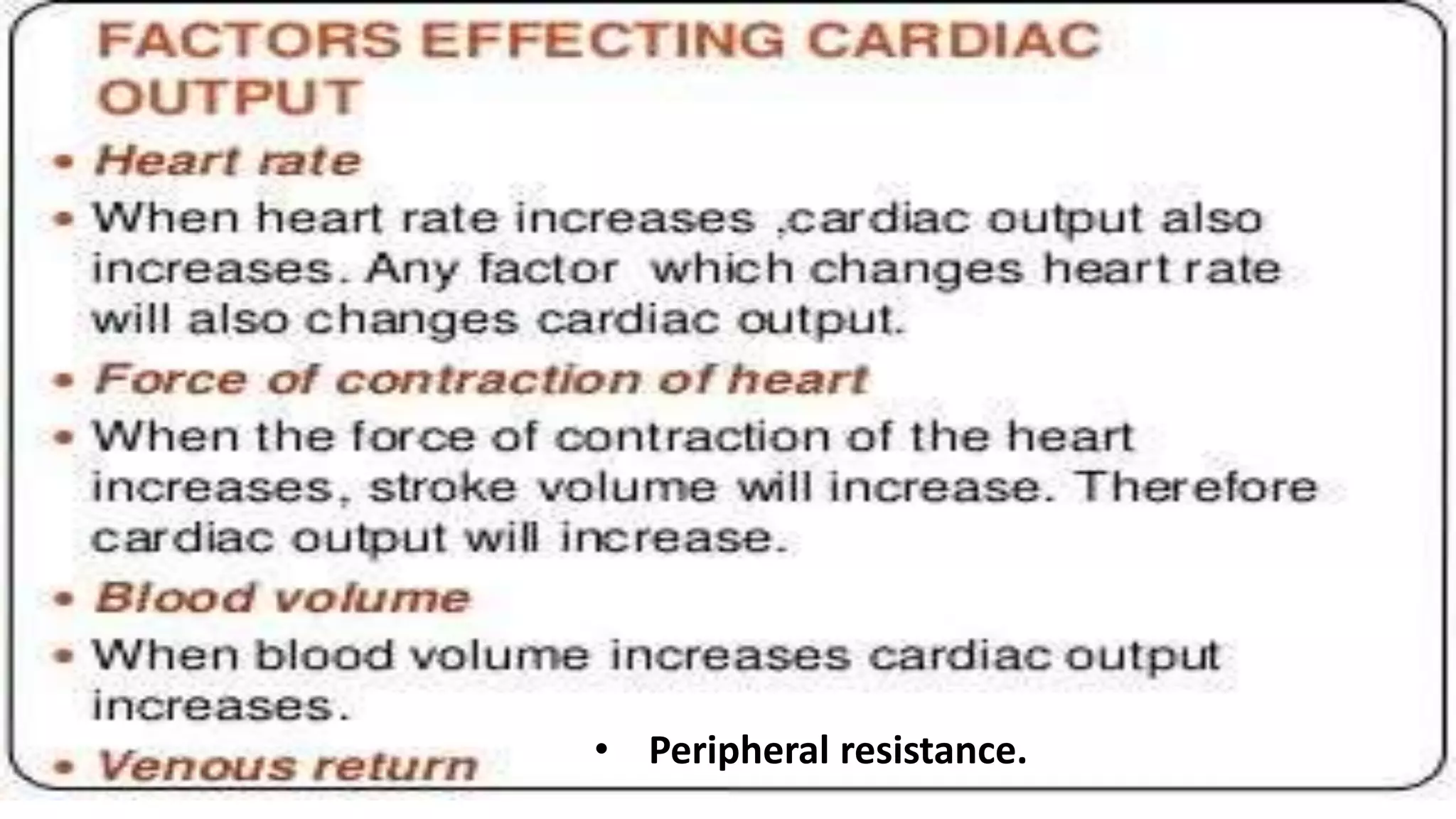 • Peripheral resistance.
 