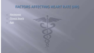 o Hormones
o Fitness levels
o Age
 