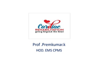 Prof .Premkumar.k
HOD. EMS CPMS
 