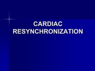 Cardiac resynchronization