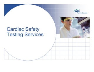 Cardiac Safety
Testing Services
 