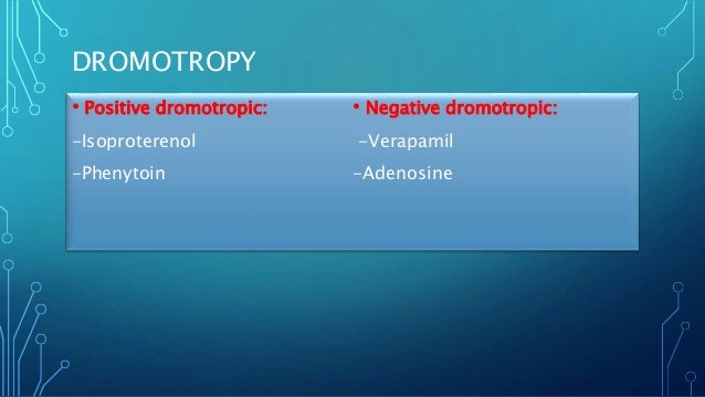 Positive dromotropic effect