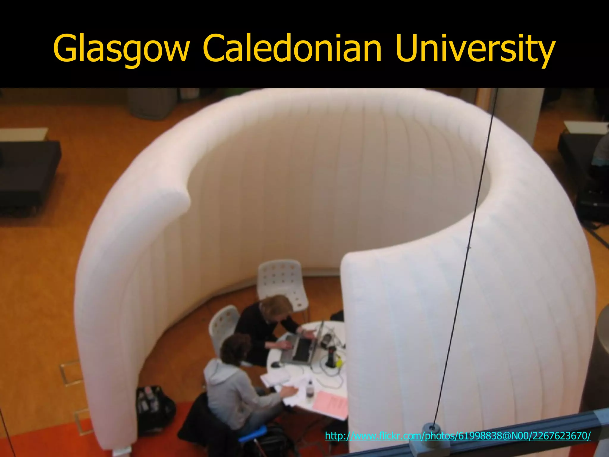Glasgow Caledonian University http://www.flickr.com/photos/61998838@N00/2267623670/ 