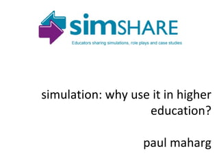 Paul Maharg Glasgow Graduate School of Law simulation: why use it in higher education? paul maharg 