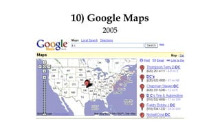 10) Google Maps
2005
 