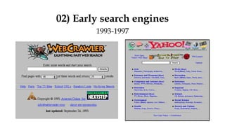 02) Early search engines
1993-1997
 