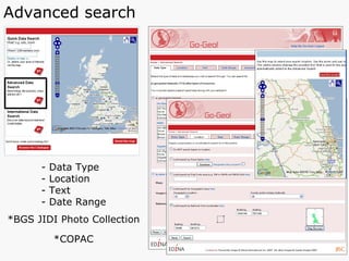 Advanced search - Data Type - Location - Text - Date Range *BGS JIDI Photo Collection *COPAC 