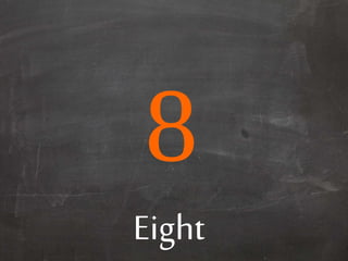 Eight
 