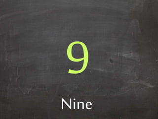 Nine
 