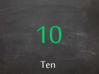 Ten
 