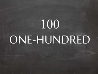 100
ONE-HUNDRED
 