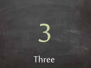 Three
 