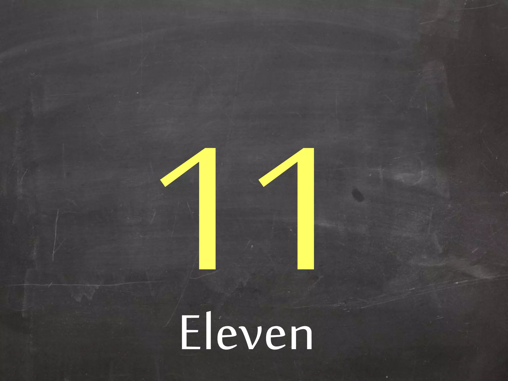 Eleven