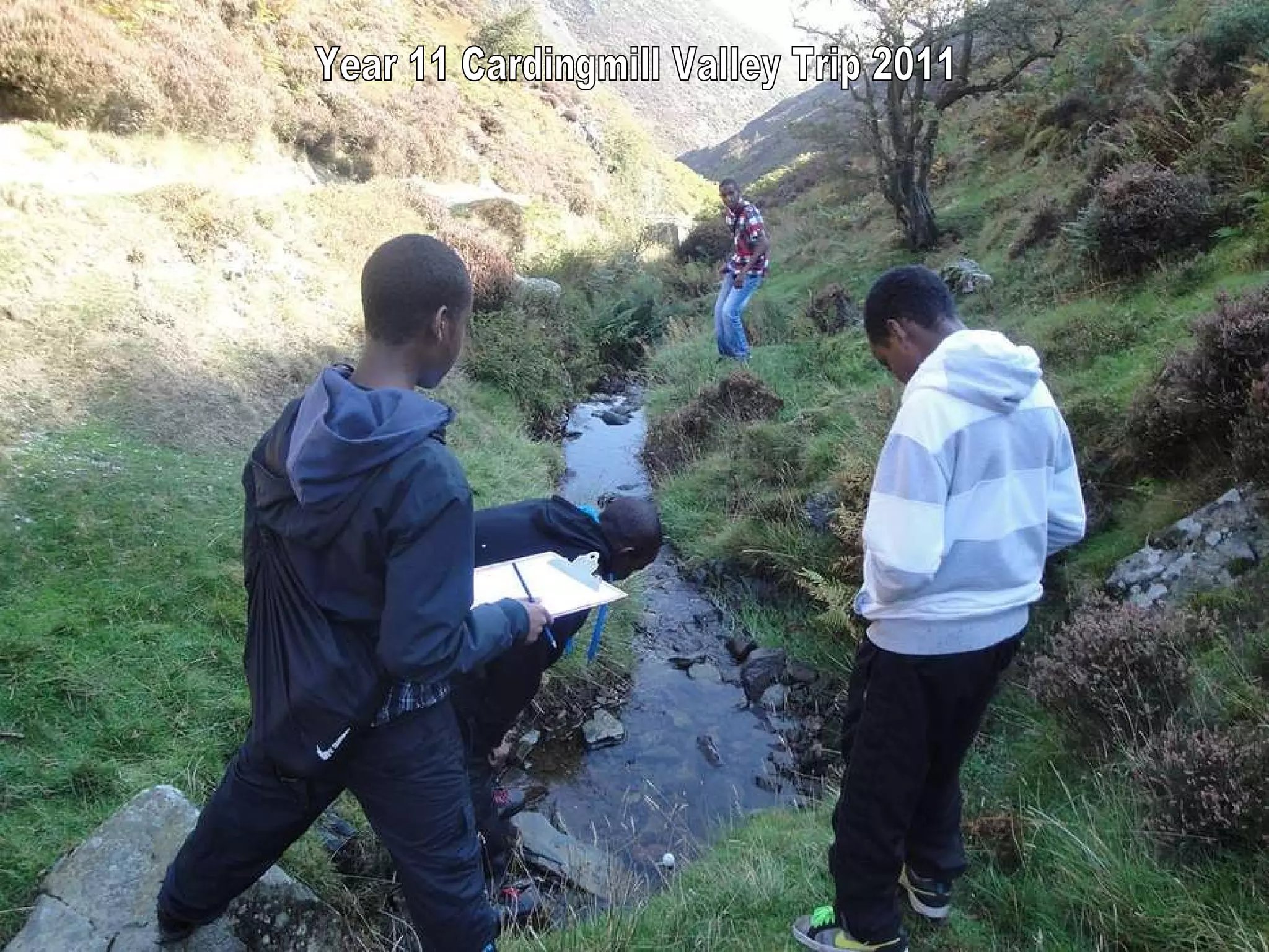 Year 11 Cardingmill Valley Trip 2011 