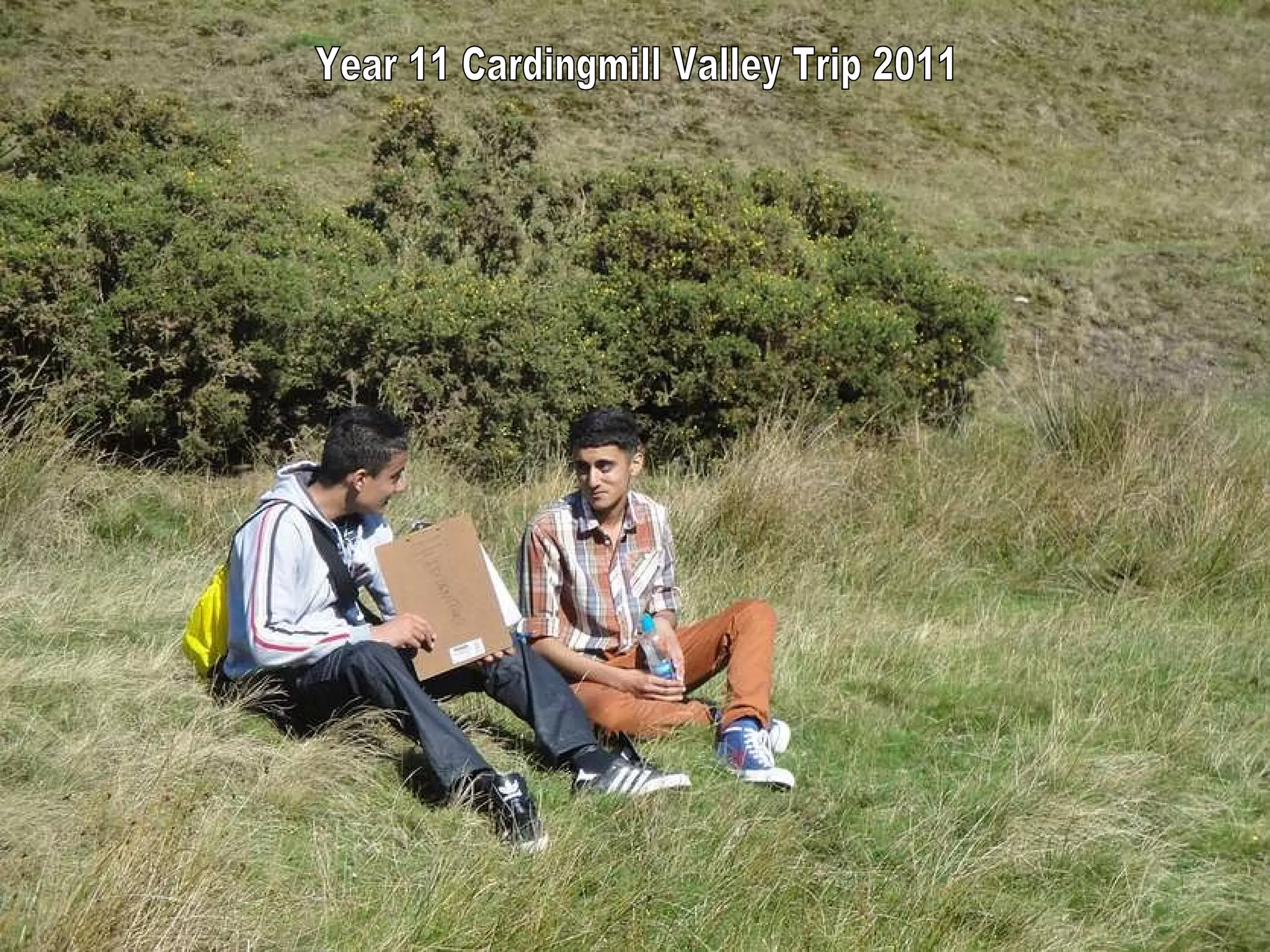 Year 11 Cardingmill Valley Trip 2011 