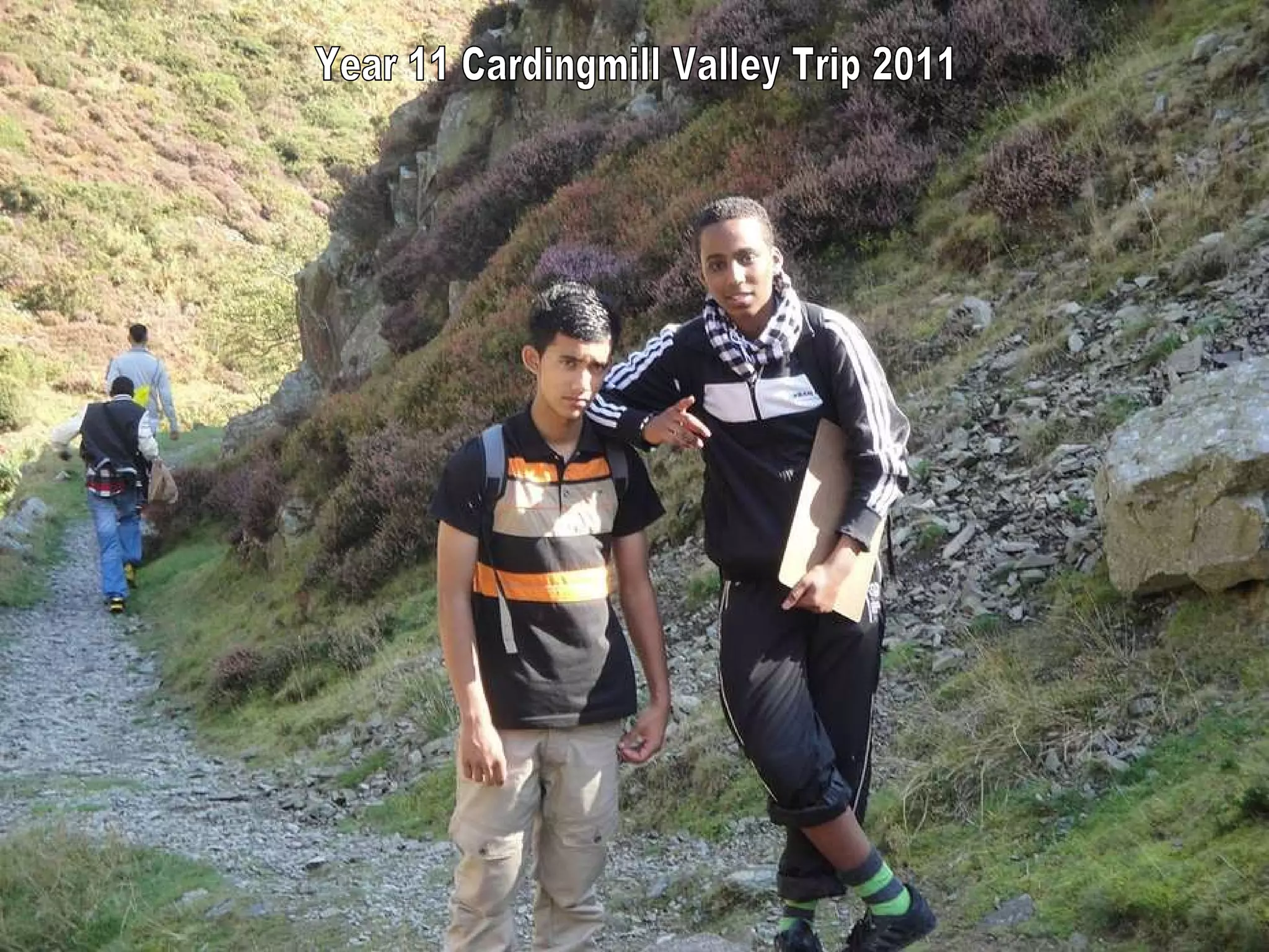 Year 11 Cardingmill Valley Trip 2011 