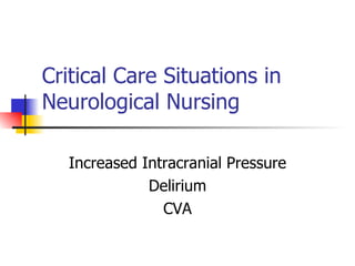 Critical Care Situations in Neurological Nursing Increased Intracranial Pressure Delirium CVA 