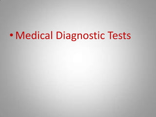 Medical Diagnostic Tests