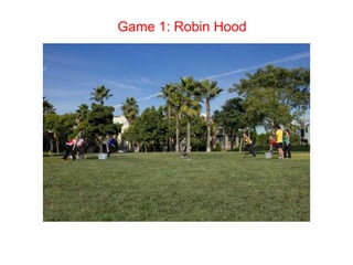 Game 1: Robin Hood 