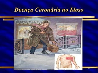 Doença Coronária no Idoso 