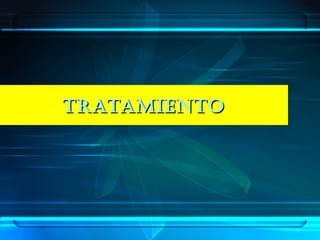 tratamientotratamiento
 