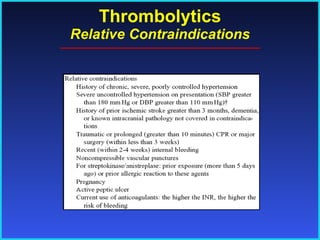 Thrombolytics Relative Contraindications 